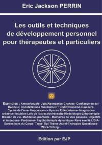 Les outils et techniques de développement personnel pour thérapeutes et particuliers : un guide initiatique pour les grandes prêtresses, les enseignements spirituels liés aux 22 premiers chiffres, un chemin vers votre vérité profonde