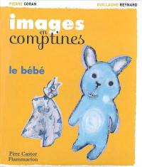 Images en comptines. Le bébé