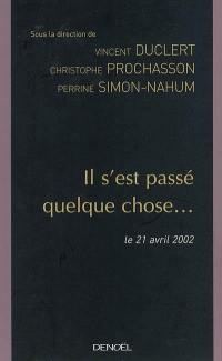 Il s'est passé quelque chose... : le 21 avril 2002