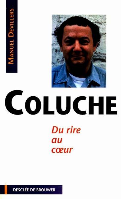 Coluche : du rire au coeur