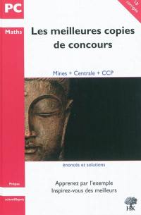 Les meilleures copies : PC mathématiques : Mines-Centrale-CCP, 2007-2009