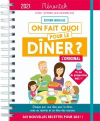 On fait quoi pour le dîner ? : édition familiale : de septembre 2020 à décembre 2021