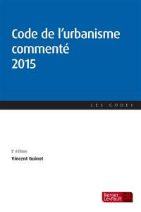 Code de l'urbanisme commenté 2015