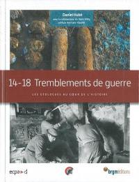 14-18, tremblements de guerre : les géologues au coeur de l'histoire