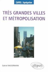 Très grandes villes en métropolisation