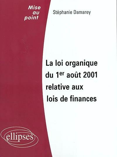 La loi organique du 1er août 2001 relative aux lois de finances