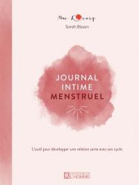 Journal intime menstruel : L'outil pour développer une relation saine avec son cycle