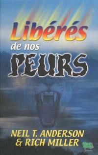 Libérés de nos peurs