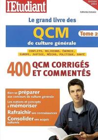 Le grand livre des QCM de culture générale. Vol. 2