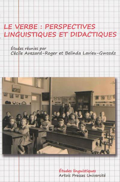 Le verbe : perspectives linguistiques et didactiques : actes de la journée d'études