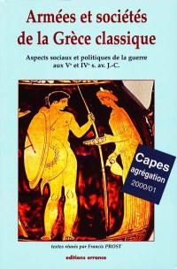 Armées et sociétés de la Grèce classique : aspects sociaux et politiques de la guerre aux Ve et IVe siècle av. J.-C.