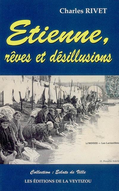 Etienne, rêves et désillusion