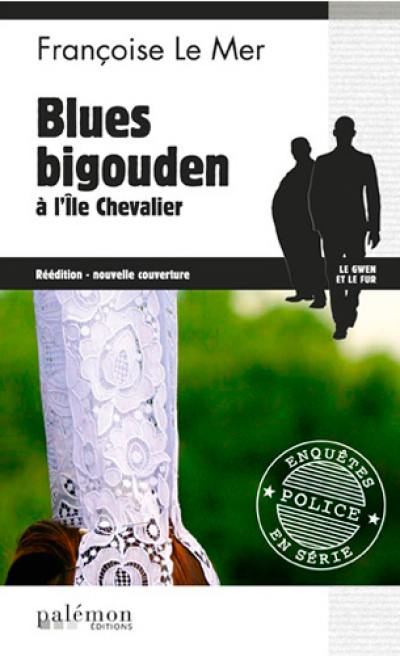 Le Gwen et Le Fur. Vol. 5. Blues bigouden à l'île Chevalier