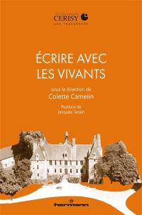 Ecrire avec les vivants