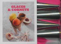 Glaces & cornets : 30 recettes pour fondre de plaisir !