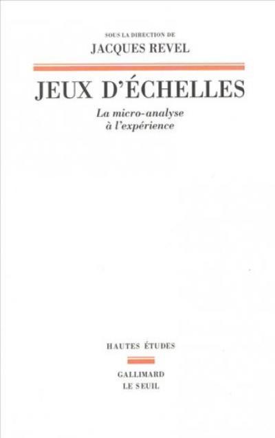 Jeux d'échelles : la micro-analyse à l'expérience