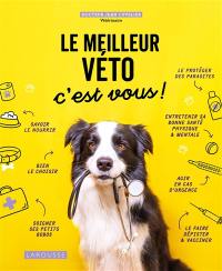 Le meilleur véto c'est vous !