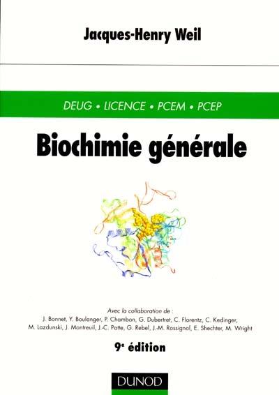 Biochimie générale : DEUG, licence, PCEM, PCEP