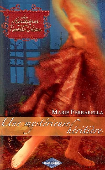 Les héritières de la Nouvelle-Orléans. Vol. 2. Une mystérieuse héritière