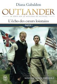 Outlander. Vol. 7. L'écho des coeurs lointains. Vol. 1. Le prix de l'indépendance