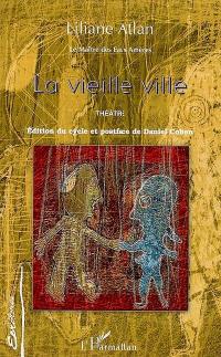 Le maître des eaux amères. Vol. 1. La vieille ville : théâtre