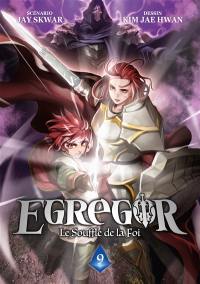 Egregor : le souffle de la foi. Vol. 9