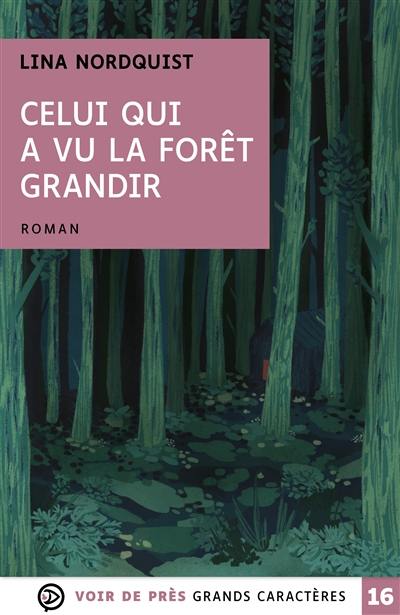 Celui qui a vu la forêt grandir