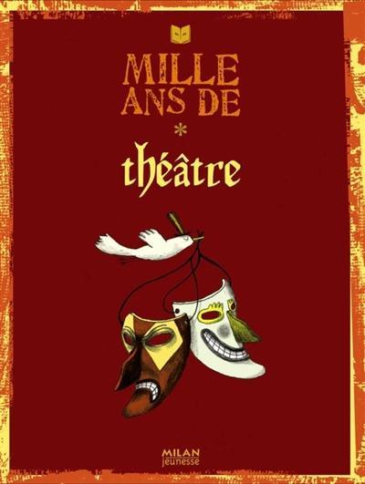 Mille ans de théâtre