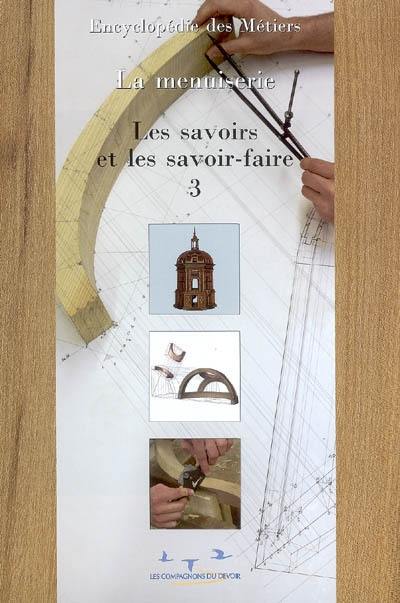 La menuiserie. Vol. 3. Les savoirs et savoir-faire. Vol. 1