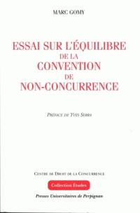 Essai sur l'équilibre de la convention de la non-concurrence