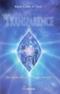 Transparence. Vol. 1. De l'amour humain à l'amour conscient