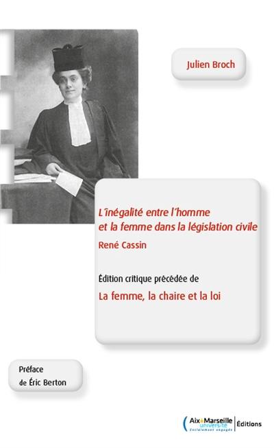 L'inégalité entre l'homme et la femme dans la législation civile. La femme, la chaire et la loi