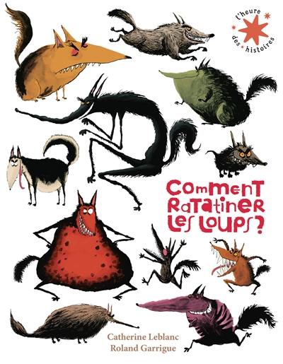 Comment ratatiner les loups ?