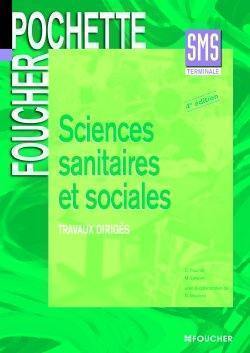 Sciences sanitaires et sociales bac SMS : travaux dirigés Sciences sanitaires et sociales bac SMS : travaux dirigés
