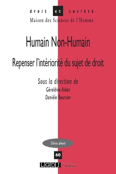 Humain non-humain : repenser l'intériorité du sujet de droit