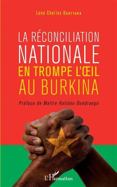 La réconciliation nationale en trompe l'oeil au Burkina