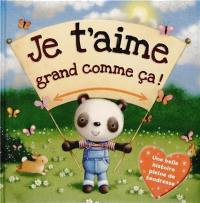 Je t'aime grand comme ça !