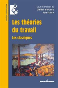 Les théories du travail : les classiques