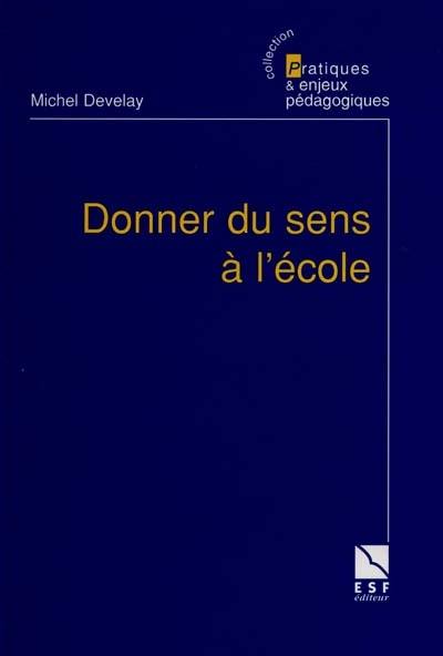 Donner du sens à l'école