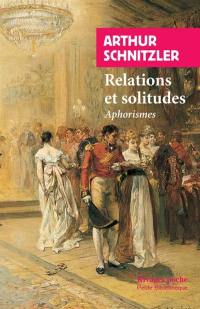 Relations et solitudes : aphorismes