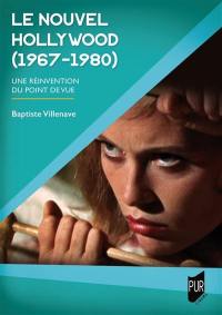 Le nouvel Hollywood (1967-1980) : une réinvention du point de vue