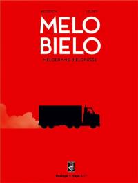 Mélo biélo : mélodrame biélorusse