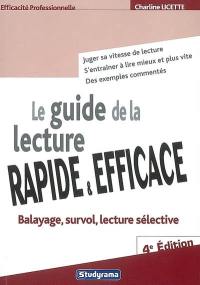 Le guide de la lecture rapide & efficace : balayage, survol, lecture sélective