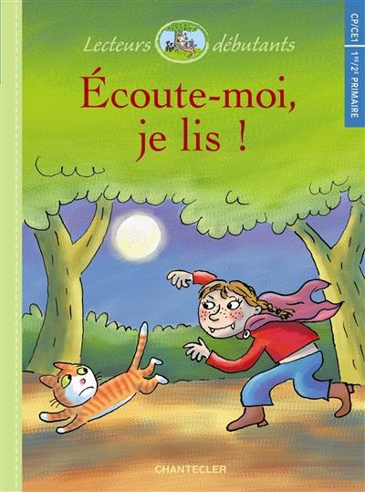 Ecoute-moi, je lis ! : CP-CE1, 1re-2e primaire