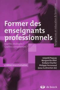 Former des enseignants professionnels : quelles stratégies ? Quelles compétences ?