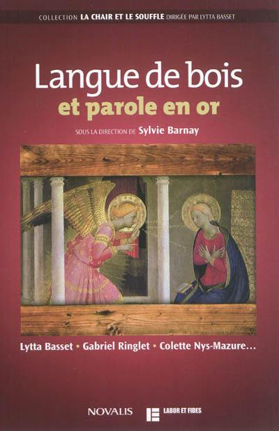 Langue de bois et parole en or