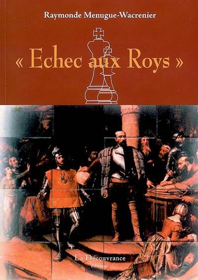 Echec aux roys