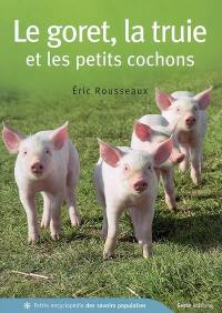 Le goret, la truie et les petits cochons