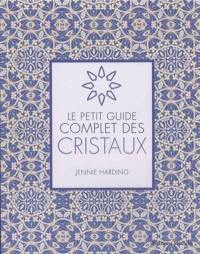 Le petit guide complet des cristaux