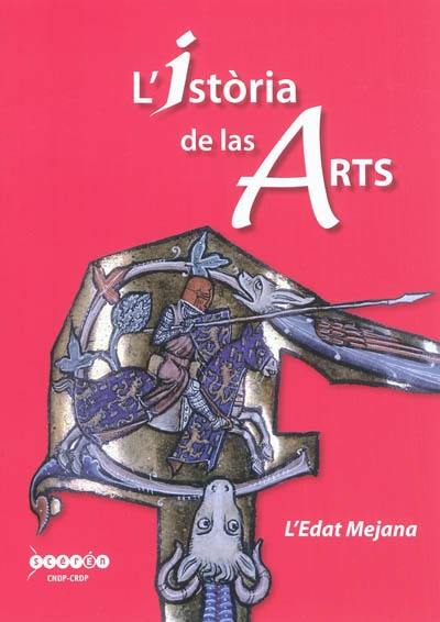 L'istoria de las arts : l'Edat Mejana